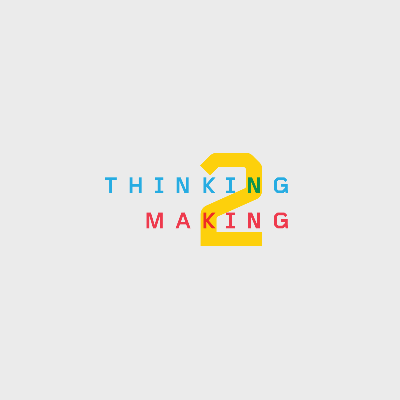 Thinking 2 Making Type Treatment